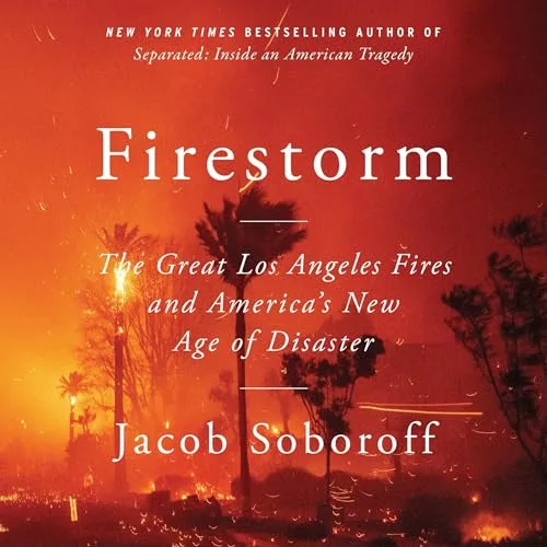 Firestorm By Jacob Soboroff
